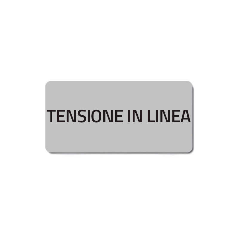 Targhetta 13x27 - Argento - Tensione in Linea